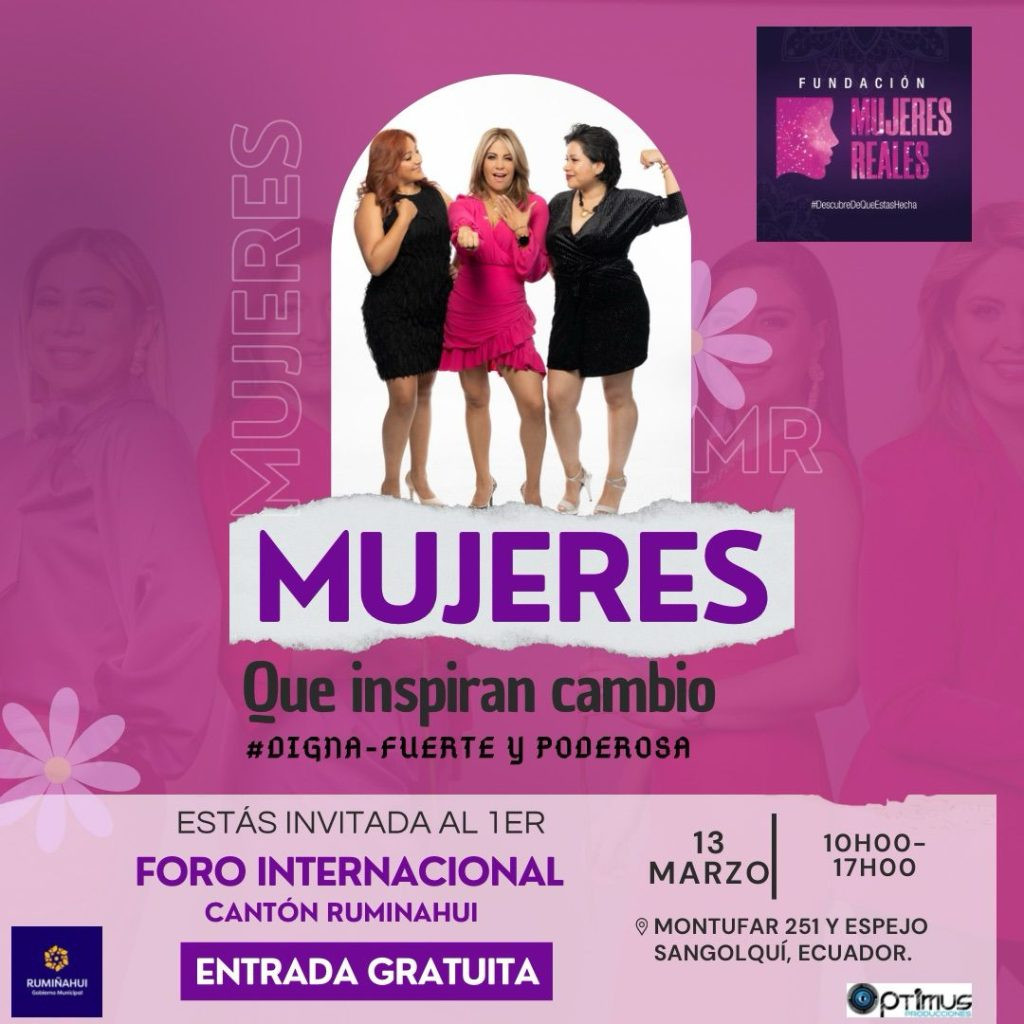 ¡Participa en el evento gratuito "Mujeres Reales Inspirando el Cambio" en Cantón Rumiñahui! El 13 de marzo por el mes de la mujer.
