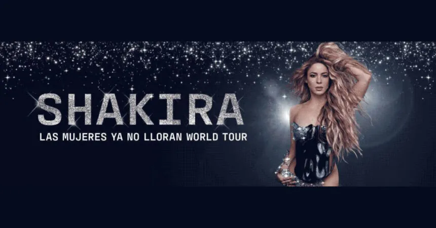 Shakira, gira mundial Las Mujeres Ya No Lloran 2025